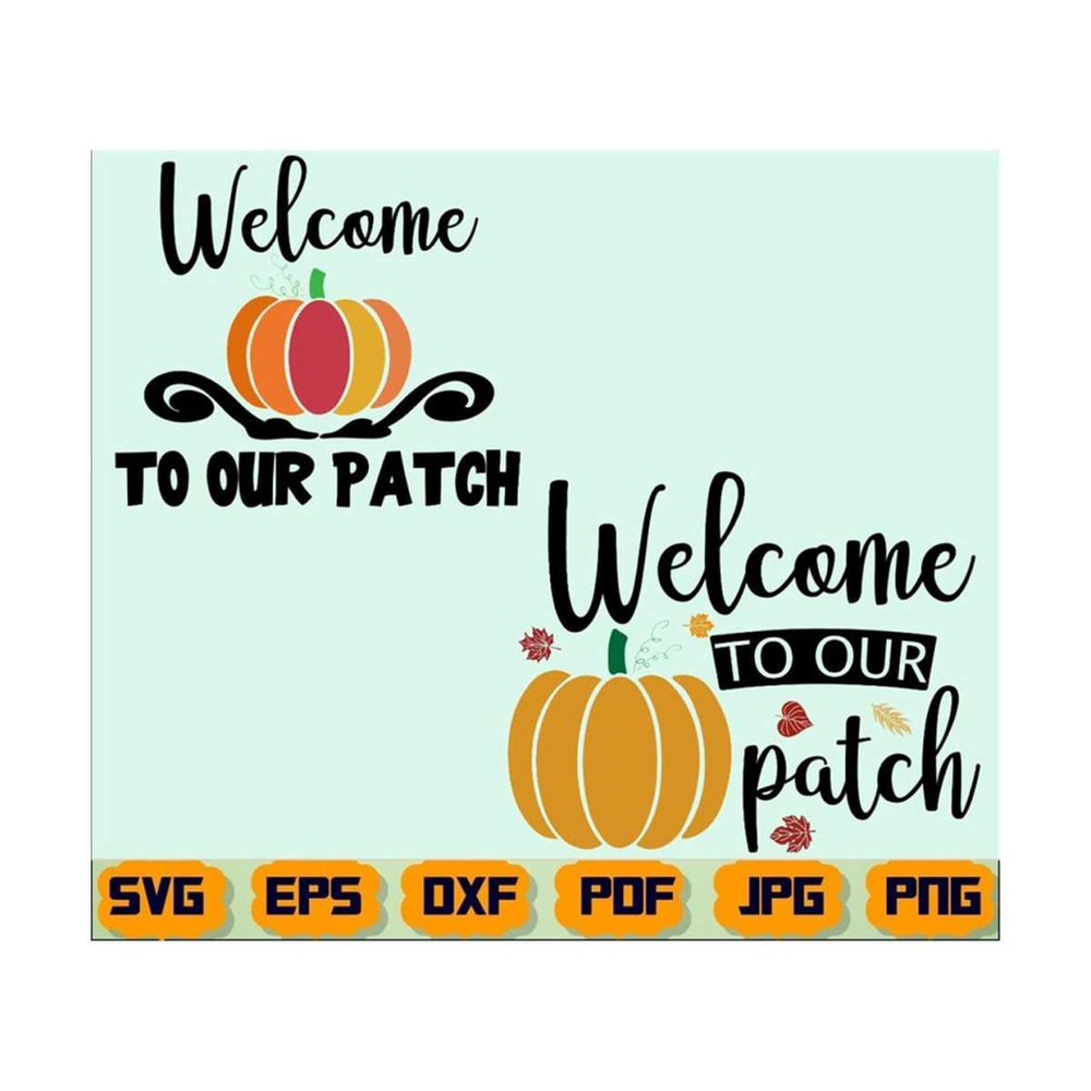 25102023212812-welcome-to-our-patch-svg-welcome-svg-patch-svg-pumpkin-image-1.jpg