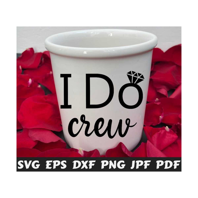 25102023212933-i-do-crew-svg-wedding-ring-svg-diamond-svg-crew-svg-i-image-1.jpg