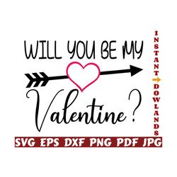 will you be my valentine svg - be my valentine svg - valentine svg - valentine's day cut file - valentines quote svg - valentines saying svg