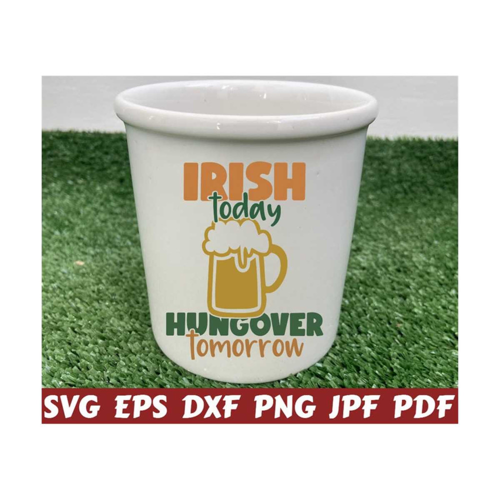 2510202321376-irish-today-hungover-tomorrow-svg-irish-today-svg-hungover-image-1.jpg