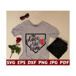 no place like home svg - baseball home svg - baseball cut file - baseball quote svg - baseball saying svg - baseball design svg - shirt svg