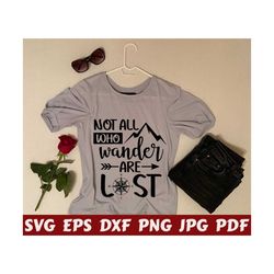 not all who wander are lost svg - wander svg - lost svg - camping cut file - camping quote svg - camping saying svg - camping design - shirt
