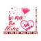 25102023214131-be-mine-svg-valentines-day-cut-file-valentines-image-1.jpg