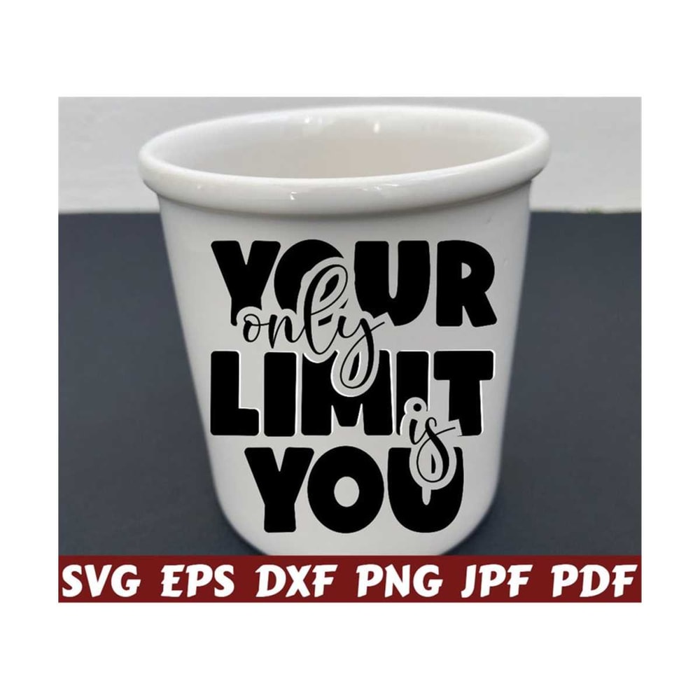 25102023214219-your-only-limit-is-you-svg-only-limit-is-you-svg-limit-svg-image-1.jpg