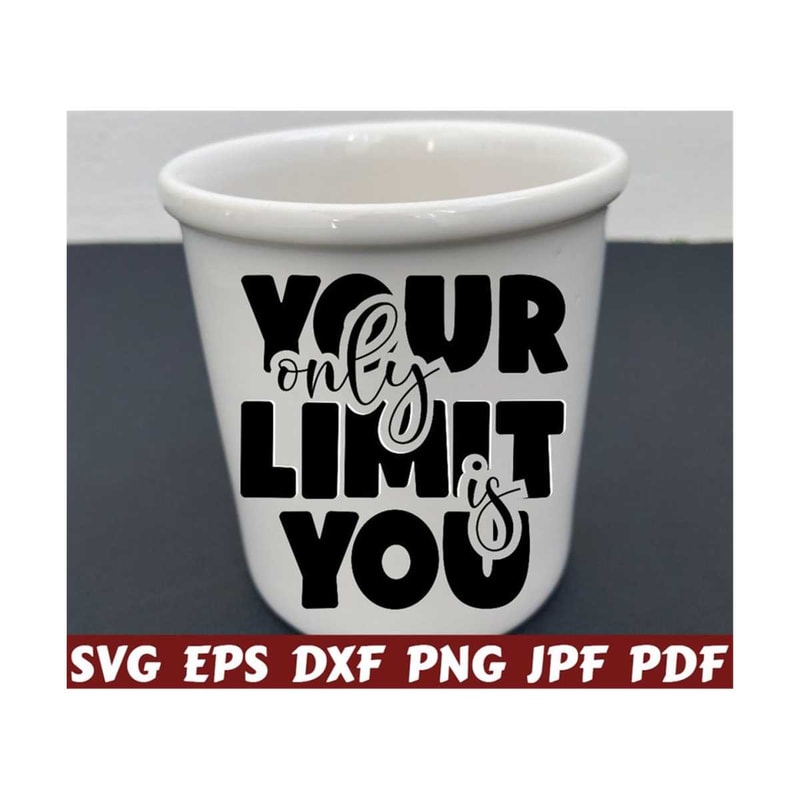 25102023214219-your-only-limit-is-you-svg-only-limit-is-you-svg-limit-svg-image-1.jpg