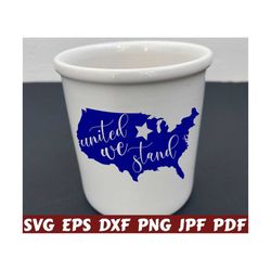 united we stand svg - united states of america svg - usa map svg - america cut file - america quote svg - america saying svg- america design
