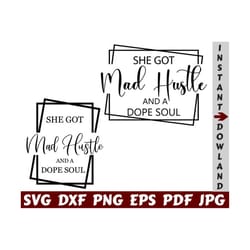 she got mad hustle and a deep soul svg - she got mad hustle svg - deep soul svg - motivational cut file - motivational quote svg- saying svg