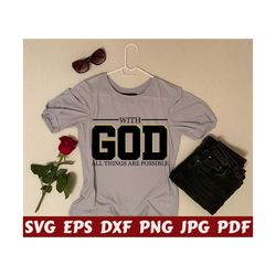 with god all things are possible svg - all things are possible svg - god svg - religious cut file- religious quote svg- religious saying svg