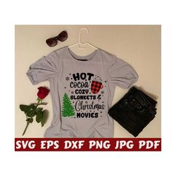 hot cocoa cozy blankets and christmas movie svg - hot cocoa svg - cozy blankets svg - christmas movie svg - christmas cut file - quote svg