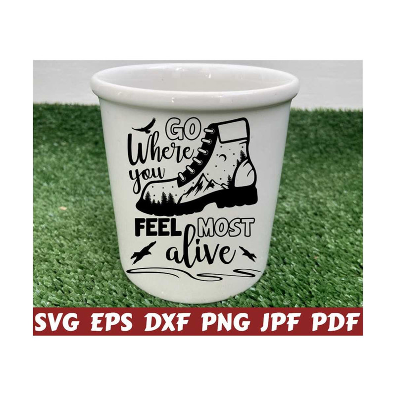 25102023215613-go-where-you-feel-most-alive-svg-hiking-cut-file-hiking-image-1.jpg
