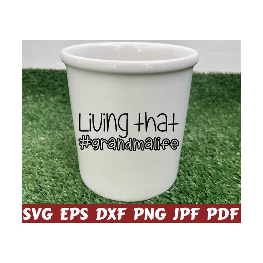 25102023215758-living-that-grandma-life-svg-grandma-life-svg-living-that-image-1.jpg