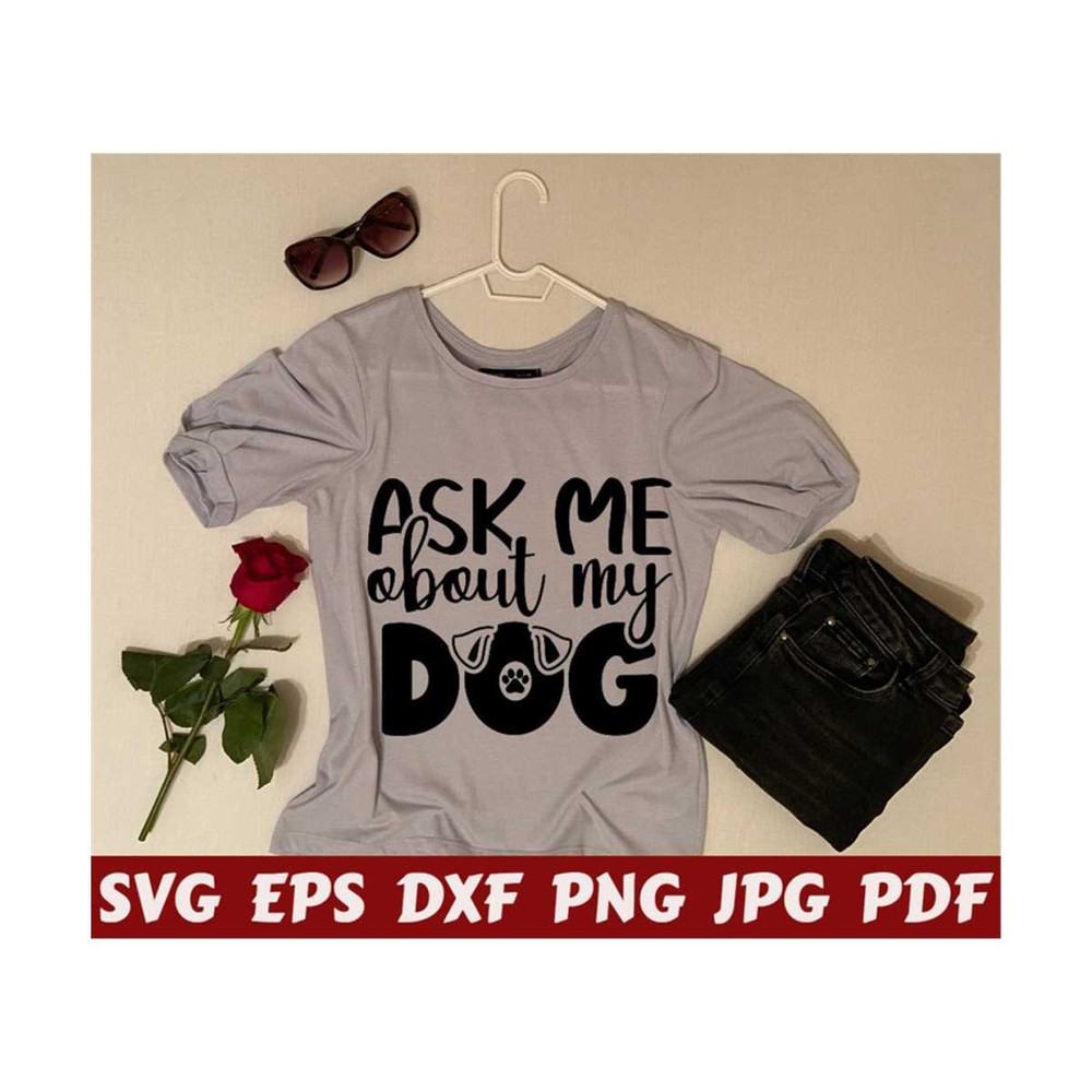 25102023215838-ask-me-about-my-dog-svg-dog-lover-svg-ask-me-svg-dog-cut-image-1.jpg