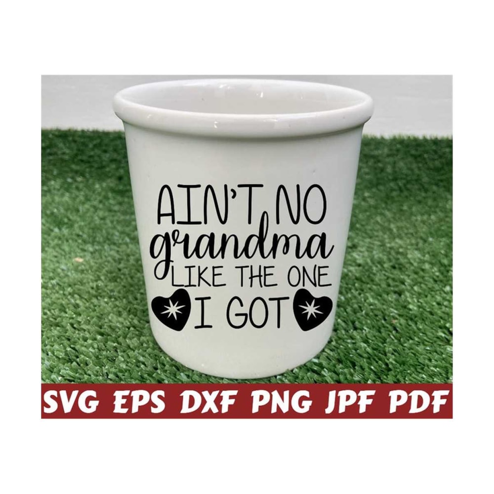 2510202322030-aint-no-grandma-like-the-one-i-got-svg-grandma-cut-file-image-1.jpg