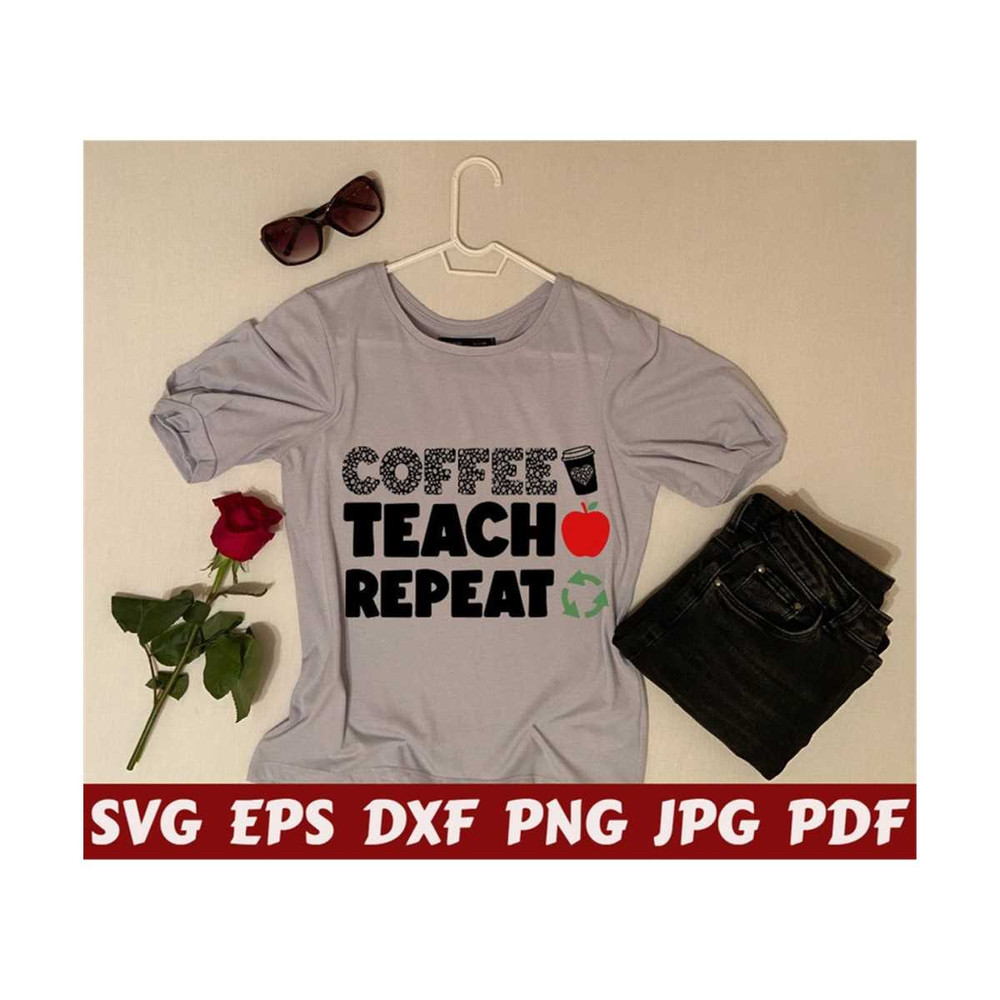 2510202322533-coffee-teach-repeat-svg-teach-svg-repeat-svg-teach-life-image-1.jpg