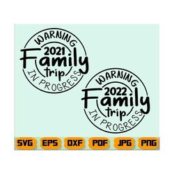 family trip svg - warning family trip in progress svg - camping design svg - camping cut file - camping quote svg - camping saying - shirt
