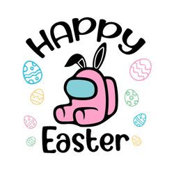 happy easter svg, trending svg, among us svg, easter egg bunny, easter day svg for gamer, among us easter, easter bunny