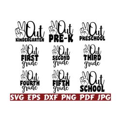 out school svg - out kindergarten svg - out pre-k svg - out preschool svg - out first grade svg - out second grade svg - out third grade svg