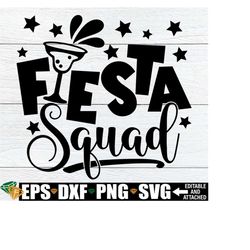 fiesta squad, matching cinco de mayo shirts svg, fiesta squad svg, fiesta svg, cinco de mayo svg, cinco de mayo digital download svg png