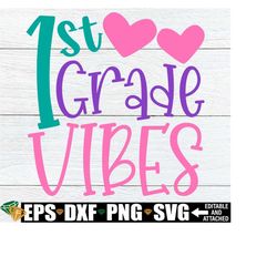 1st grade vibes, girls first day of first grade shirt svg, first grade svg,first grade vibes svg,girls first day of school svg,1st grade svg