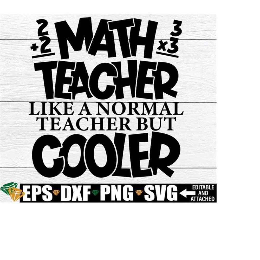 25102023223825-math-teacher-like-a-normal-teacher-but-cooler-funny-math-image-1.jpg