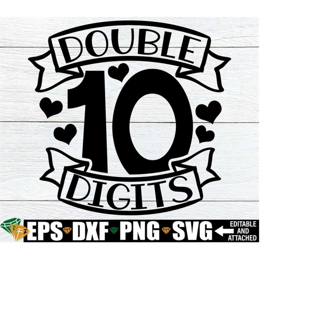 25102023223836-double-digits-double-digits-svg-10th-birthday-svg-tenth-image-1.jpg