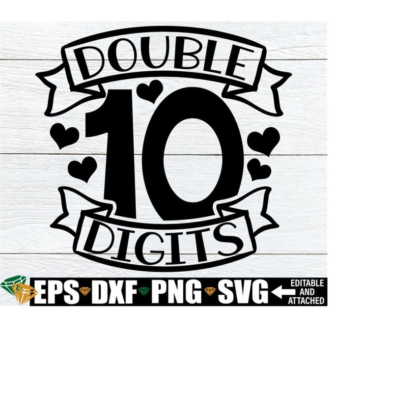 25102023223836-double-digits-double-digits-svg-10th-birthday-svg-tenth-image-1.jpg