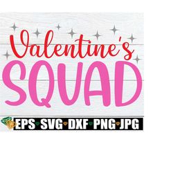 Valentine's Squad, Valentine's Squad SVG, Valentine's Day svg, Valentine's Day, Matching Valentine's Day, Family Valentine's Day,svg png dxf