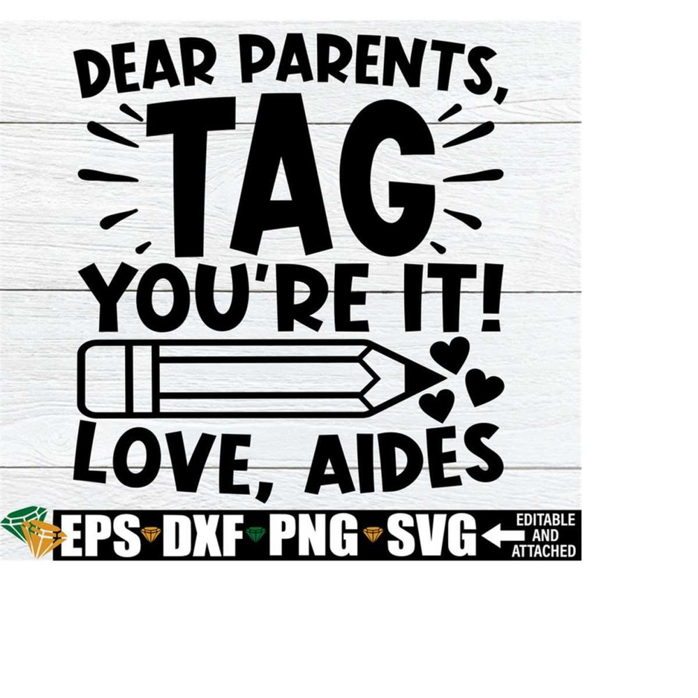 25102023224110-dear-teachers-tag-youre-it-love-aides-end-of-the-year-image-1.jpg