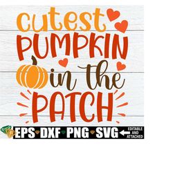 cutest pumpkin in the patch, kids halloween shirt svg, kids thanksgiving shirt svg, kids fall shirt svg, autumn svg, kids hello fall svg png