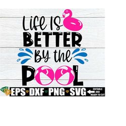 life is better by the pool, pool svg, summer quote svg, pool tote png svg, pool sign svg, pool bag svg, funny pool svg, cute summer svg