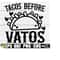 2510202322453-tacos-before-vatos-cinco-de-mayo-shirt-svg-funny-valentines-image-1.jpg