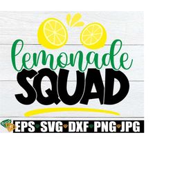 lemonade squad, summer svg, lemonade svg, lemonade stand svg, matching family lemonade stand, fun family summer activity, lemonade sign svg