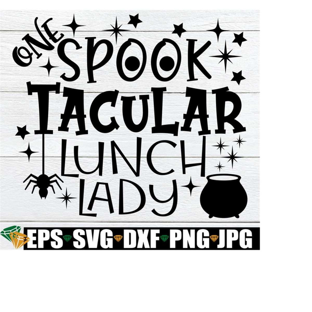 2510202322495-one-spooktacular-lunch-lady-lunch-lady-halloween-svg-image-1.jpg