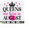25102023224911-queens-are-born-in-august-august-birthday-queen-shirt-svg-image-1.jpg