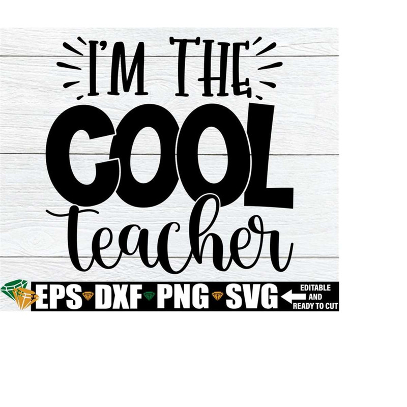 25102023224932-im-the-cool-teacher-funny-teacher-shirt-svg-pe-teacher-image-1.jpg
