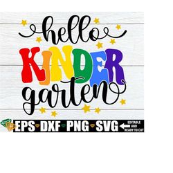 hello kindergarten, first day of kindergarten shirt svg, first day of school svg, girls first day of kindergarten svg, kindergarten svg png