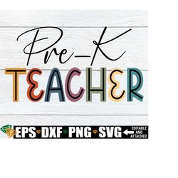 pre-k teacher, pre-k teacher shirt svg, preschool teacher svg, pre-k teacher svg, first day of school, teacher svg png, back to school svg