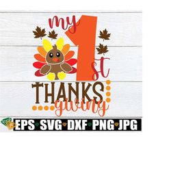 my 1st thanksgiving, thanksgiving svg, 1st thanksgiving svg, first thanksgiving svg, thanksgiving baby, baby's first thanksgiving, svg png