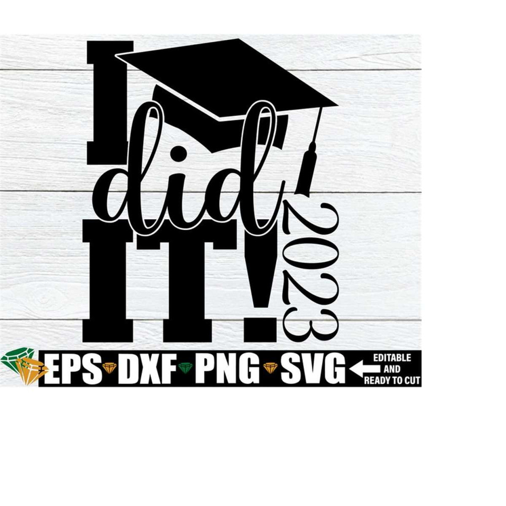2510202323016-i-did-it-graduation-svg-senior-2023-graduation-graduation-image-1.jpg