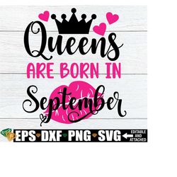 queens are born in september svg, september queen svg, september girl svg, september birthday queen shirt svg, birthday svg cut file