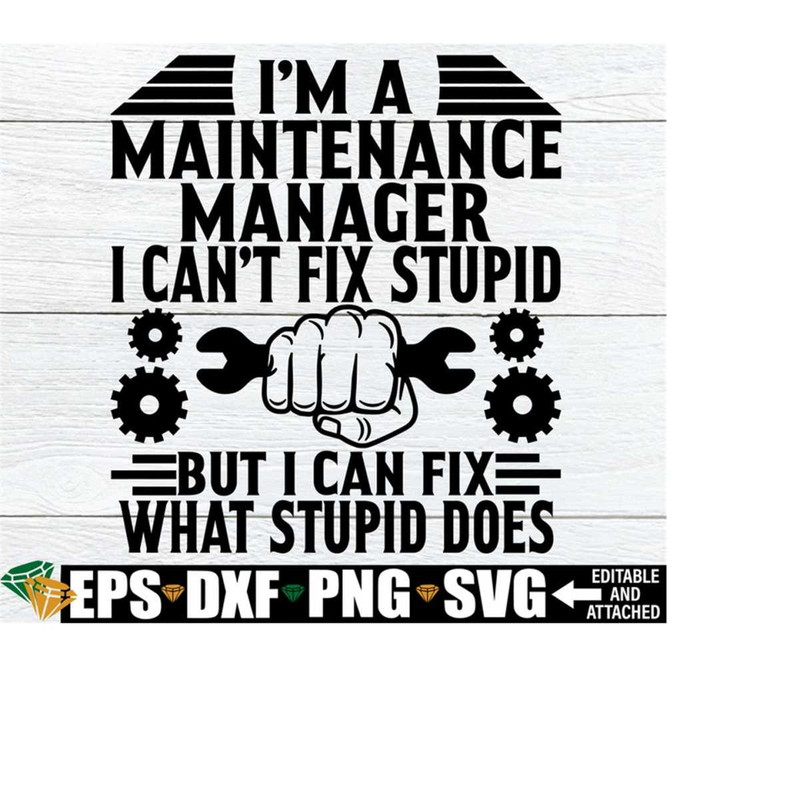 251020232326-im-a-maintenance-manager-i-cant-fix-stupid-but-i-can-image-1.jpg