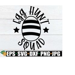 egg hunt squad, matching easter, easter svg, matching easter shirts svg, kids easter, matching siblings easter, cute easter svg, easter png