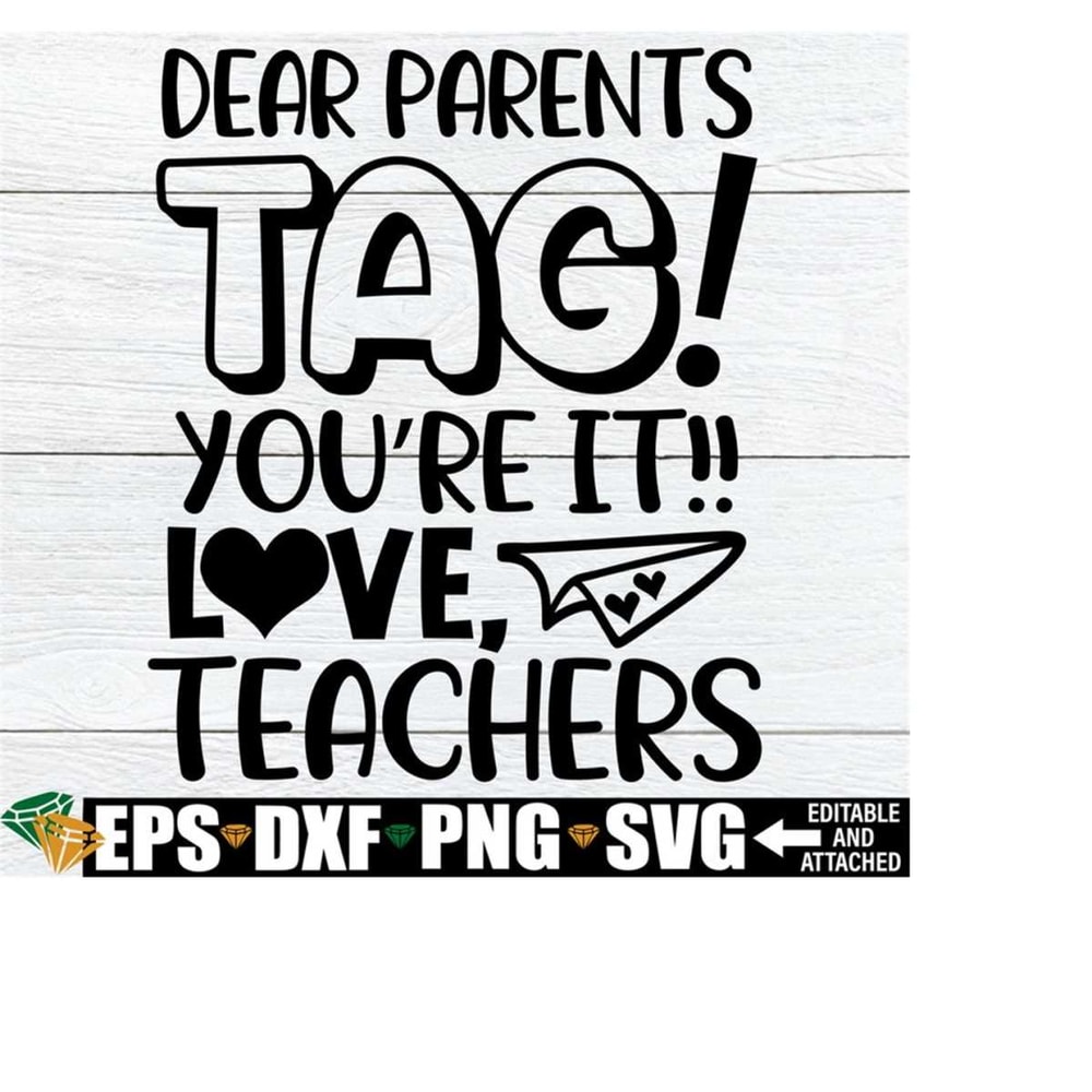 251020232383-dear-parents-tag-youre-it-funny-end-of-the-year-svg-image-1.jpg