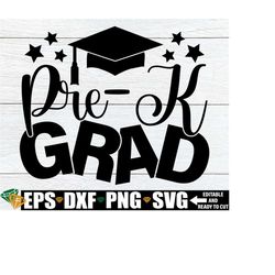 pre-k grad, pre-k graduation, pre-k grad svg, pre-k graduation svg, graduation svg, pre-k svg, pre-k graduation shirt svg, cut file, svg png