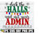 2510202323958-deck-the-halls-and-not-your-admin-funny-teacher-christmas-image-1.jpg