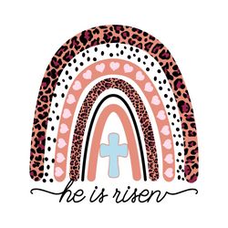 he is risen easter leopard rainbow svg, easter day svg, easter svg, leopard pattern svg, rainbow svg, jesus svg, christi