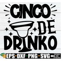 cinco de drinko, cinco de mayo shirt svg, cinco de mayo svg, cinco de mayo decor svg, funny cinco de mayo svg,cinco de drinko svg,fiesta svg
