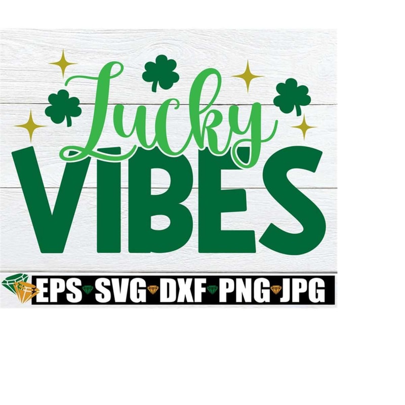 25102023231956-lucky-vibes-st-patricks-day-svg-st-paddys-day-image-1.jpg