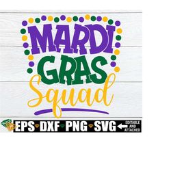 mardi gras squad, matching mardi gras shirts svg, mardi gras svg, mardi gras party svg, mardi gras trip svg, matching mardi gras vacation