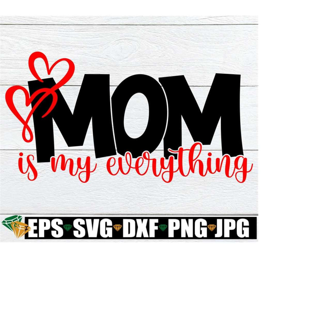 25102023232553-mom-is-my-everything-mothers-day-svg-mothers-image-1.jpg